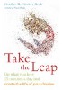 Ambil Leap: Lakukan Apa yang Anda Suka 15 Menit Hari dan Mencipta Kehidupan Impian Anda oleh Heather McCloskey Beck.