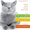 O karma dos gatos: sabedoria espiritual de nossos amigos felinos de vários autores