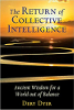 O retorno da inteligência coletiva: sabedoria antiga para um mundo desequilibrado por Dery Dyer