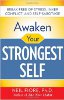 Awaken Your Strongest Self: Break Without van Stress, Inner Conflict en Self-Sabotage door Neil Fiore.