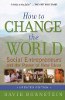 Как изменить мир: социальные предприниматели и сила новых идей, обновленная версия Дэвида Борнштейна.