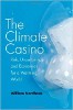 Iklim Casino: Risiko, Ketidakpastian, dan Ekonomi untuk Dunia Pemanasan oleh William D. Nordhaus.