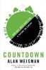 Countdown: Harapan Akhir Yang Terbaik, Yang Terbaik untuk Masa Depan di Bumi? oleh Alan Weisman.