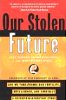 Our Stolen Future: Sommes-nous menacent notre fertilité, Intelligence, et Survival - A Detective Story scientifique ... par Theo Colborn, Dianne Dumanoski et John Peter Meyers?.