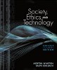 Society, Ethics, and Technology, Update Edition by Morton Winston and Ralph Edelbach.