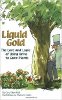 Liquid Gold: The Lore и логика использования мочи для выращивания растений Кэрол Штайнфельд и Малькольм Уэллс.