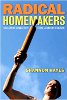 Radical Homemakers: recupero della domesticità da una cultura consumistica di Shannon Hayes.