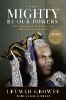 Mighty Be Our Powers: How Sisterhood, Prayer, and Sex Changed a Nation at War (A Memoir) by Leymah Gbowee.