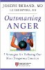 Mengakali Kemarahan: 7 Strategi untuk Meredakan Emosi Kita yang Paling Berbahaya oleh Joseph Shrand, MD & Leigh Devine, MS.