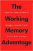La ventaja de la memoria de trabajo: entrena tu cerebro para que funcione más fuerte, más inteligente, más rápido