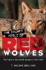 Red Wolves의 비밀 세계 : 북아메리카의 다른 늑대를 구하기위한 싸움 T. DeLene Beeland.