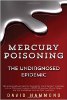 Mercury Poisoning: The Undiagnosed Epidemic by David Hammond.