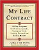 My Life Contract: Programa 90-Day para priorizar los objetivos, seguir el rumbo, mantenerse enfocado y obtener resultados por Joel Fotinos.