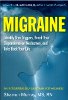 Migrain: Identifikasi Pemicu Anda, Hentikan Ketergantungan Anda terhadap Pengobatan, Bawa Kembali Hidup Anda: Perawatan Diri Integratif ... - oleh Sharron Murray.