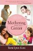 Mothering from your Center by Tami Lynn Kent.