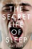 The Secret Life of Sleep oleh Kat Duff