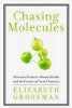 Chase Molecules: giftige producten, menselijke gezondheid en de belofte van groene chemie door Elizabeth Grossman.