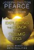 Esplorare il crack nell'Uovo cosmico: Dividere le menti e le meta-realtà di Joseph Chilton Pearce.