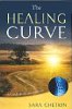 The Healing Curve: Catalyst to Consciousness di Sara Chetkin.