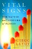 Vital Signs: The Nature and Nurture of Passion by Gregg Levoy.