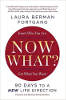 ماذا الآن؟ 90 Days to A New Life Direction by Laura Berman Fortgang.