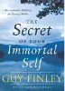 The Secret of Self Immortal anda: Key Pengajaran untuk Menyedari Ketuhanan Dalam oleh Guy Finley.