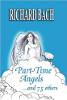 Part-Time Angels: and 75 Others by Richard Bach.