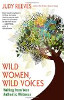 Wild Women, Wild Voices: Judy Reevesin kirjoittaminen aitoudesta.