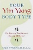 Kiểu cơ thể âm dương của bạn: Truyền thống về y học sangang của Hàn Quốc của Gary M Wagman.