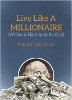 Lev som en miljonär (utan att vara en) av Vicky Oliver.