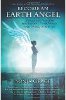 Become an Earth Angel: Advice and Wisdom for Finding Your Wings and Living in Service by Sonja Grace.