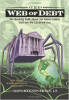 Web of Debt: Kebenaran yang Mengejutkan tentang Sistem Uang Kita dan Bagaimana Kita Bisa Bebas oleh Ellen Hodgson Brown.