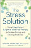 การแก้ปัญหาความเครียด: การใช้อารมณ์ร่วมและการบำบัดพฤติกรรมทางปัญญาเพื่อลดความวิตกกังวลและพัฒนาความยืดหยุ่น โดย Arthur P. Ciaramicoli Ph.D.