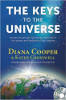 Les clefs de l'univers: Accédez aux secrets antiques en accordant à la puissance et la sagesse du cosmos par Diana Cooper et Kathy Crosswell.