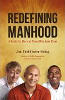 Redefining Manhood: A Guide for Men and Those Who Love Them by Jim PathFinder Ewing.