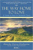 O caminho de casa para o amor: um guia para a paz em tempos turbulentos por Maresha Donna Ducharme.