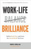 La brillance du travail et de la vie: des outils pour briser le stress et créer la vie et la santé dont vous rêvez par Denise R. Green