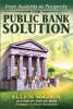 The Public Bank Solution: From Austerity to Prosperity by Ellen Brown.