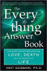 ספר התשובות הכל: כיצד מדע הקוונטים מסביר אהבה, מוות ומשמעות החיים מאת עמית גוסוואמי לתואר דוקטור