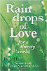 Regendruppels van liefde voor een dorstige wereld door Eileen Workman