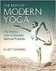 Der Weg des modernen Yoga: Die Geschichte einer verkörperten spirituellen Praxis von Elliott Goldberg.