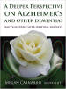 Более глубокая перспектива в отношении болезни Альцгеймера и других деменций: практические инструменты с духовной оценкой Меган Карнарий.