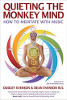 Quiétude de l'esprit singe: Comment méditer avec la musique par Dean Evenson et Dudley Evenson