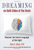 Dromen aan beide kanten van de hersenen: ontdek de geheime taal van de nacht door Doris E. Cohen PhD