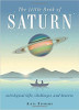 The Little Book of Saturn: Astrological Gifts, Challenges, and Returns by Aliza Einhorn