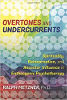 Overtones and Undercurrents: Spirituality, Reincarnation, and Ancestor Influence in Entheogenic Psychotherapy By Ralph Metzner, Ph.D.