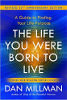 生活中的生活：寻找生活目的的指南 - 由Dan Millman修订的25th Anniversary Edition。