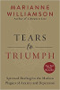 승리의 눈물 : 마리안 윌리엄슨의 근심과 우울의 현대 재앙에 대한 영적 치유