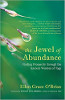 Ang Jewel of Abundance: Paghahanap ng Kasaganaan sa pamamagitan ng Sinaunang Karunungan ng Yoga ni Ellen Grace O'Brian