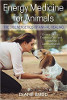 רפואה אנרגטית לבעלי חיים: הביו-אנרגטיקה של ריפוי בעלי חיים מאת דיאן באד